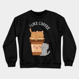 I like Coffee First Cute little cats I need coffee addict This Girl Runs On Caffeine And Sarcasm Crewneck Sweatshirt